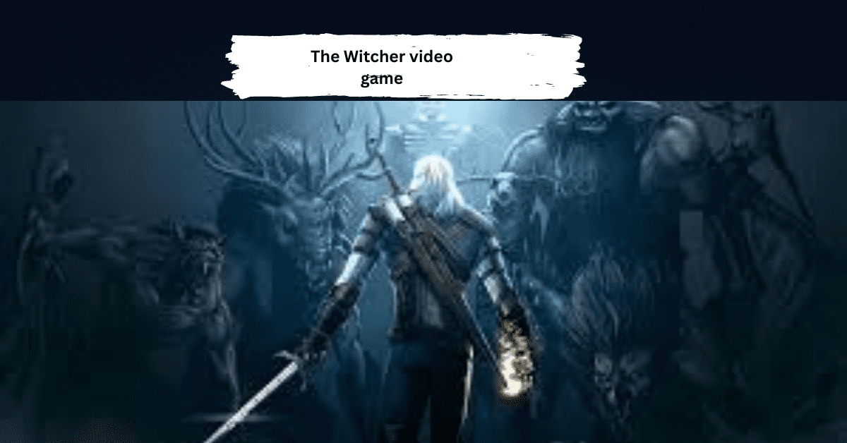 The Witcher video game